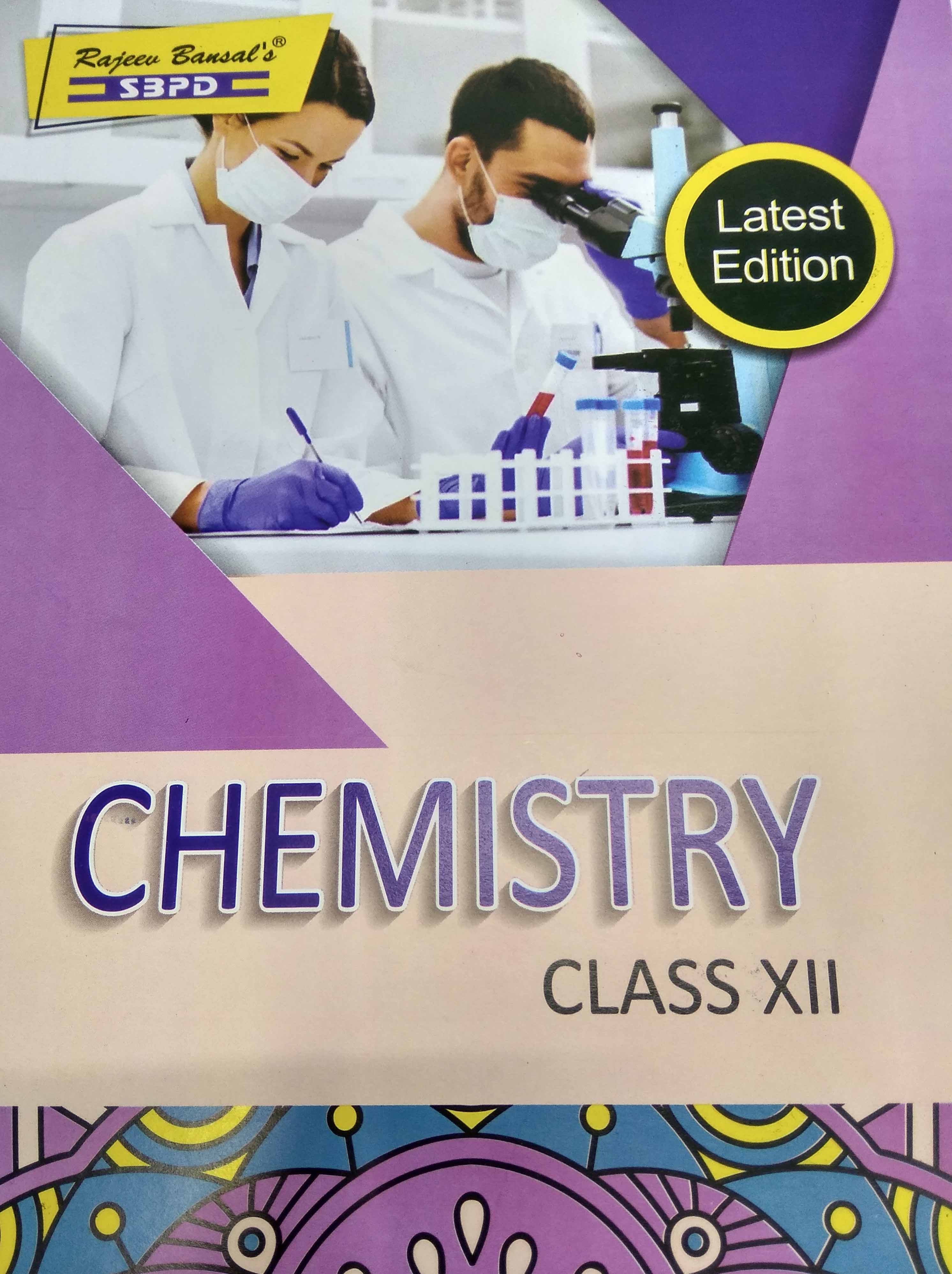 Chemistry Class 12 - SBPD Publications